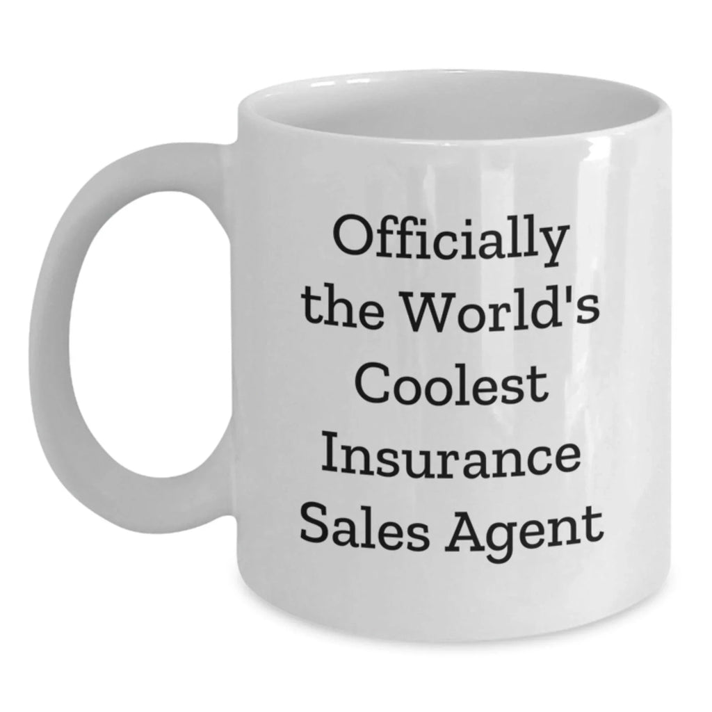 Insurance Sales Agent Gifts, Funny White Coffee Mug, 'Officially The World's Coolest', Graduation Unique Gifts from Men to Insurance Sales Agent
