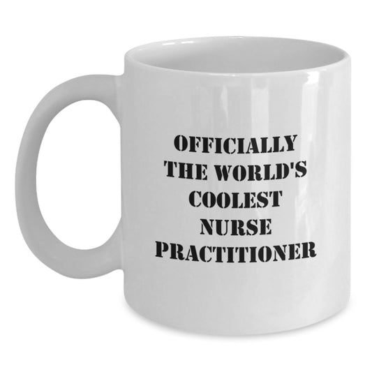 Gifts for Nurse Practitioner Friends, Funny White Coffee Mug, Officially The World's Coolest Nurse Practitioner, Christmas Unique Gifts from Coworkers - Main