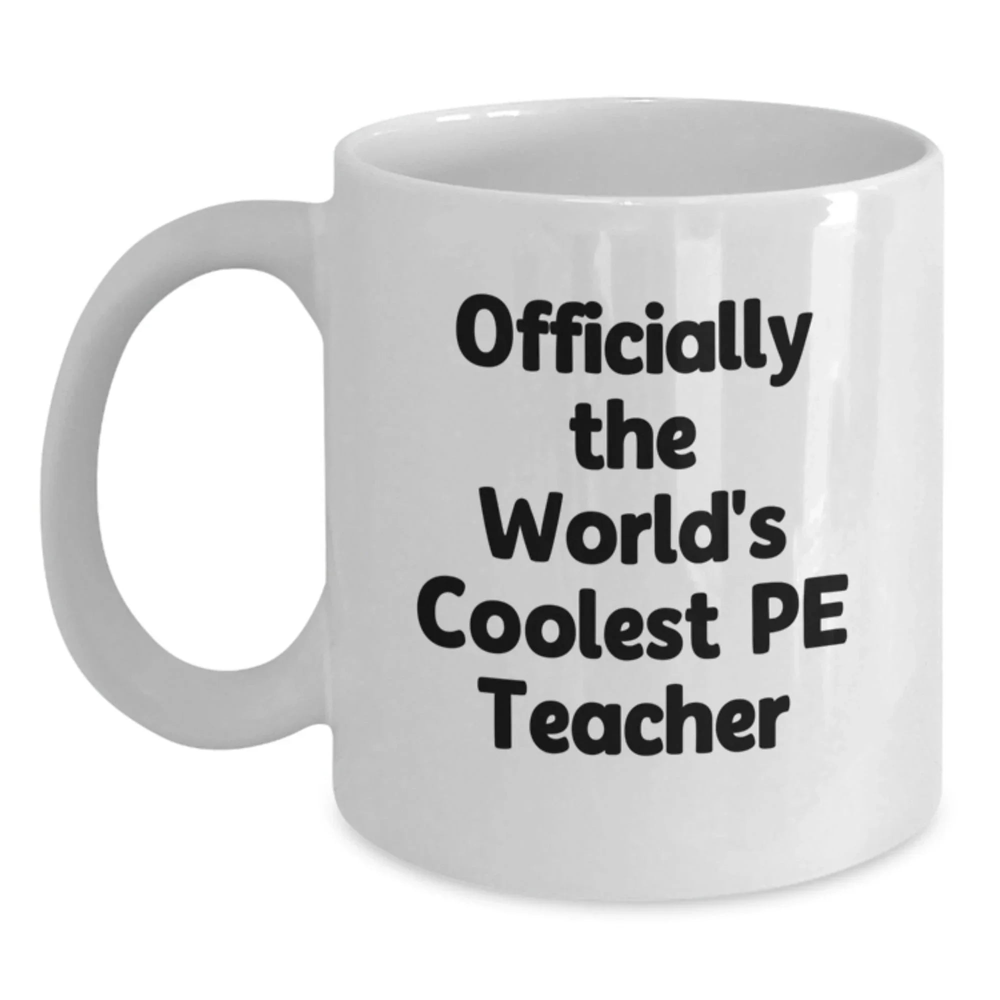 Funny PE Teacher Gifts for Men, White Coffee Mug, 'Officially The World's Coolest PE Teacher Gift from Friends to Family for Christmas Unique Presents'