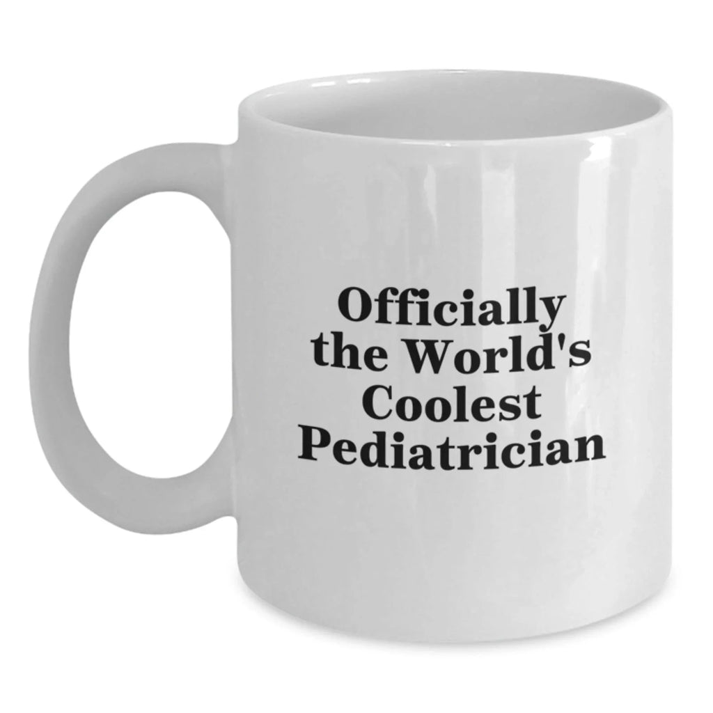 Funny Pediatrician Gifts from Friends for Christmas - 'Officially The Worlds Coolest Pediatrician' White Coffee Mug