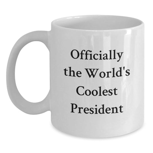 Funny Quotes President Gifts, White Coffee Mug for President Enthusiasts, Christmas Unique Gifts from Friends to President, President Men's Gift - Main