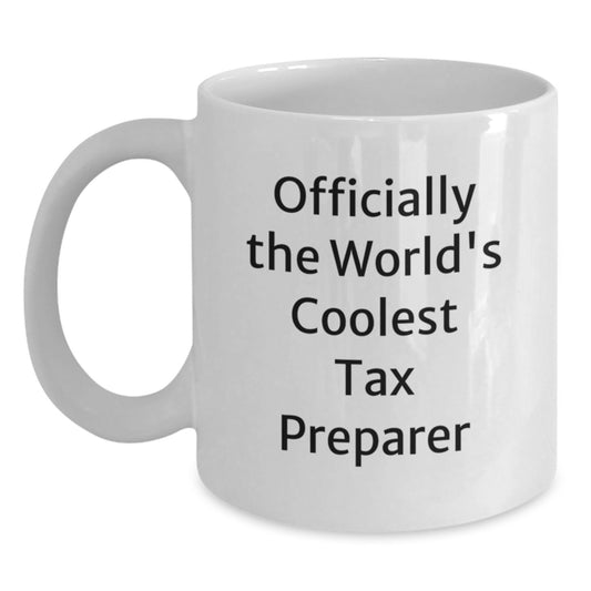 Funny Tax Preparer Gifts from Men, Officially The World's Coolest Tax Preparer Quote White Coffee Mug, Perfect for Christmas Unique Gifts for Tax Preparer Friends - Main