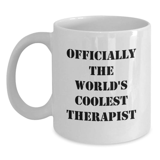 Funny Therapist Gifts from Men to Friends - White Coffee Mug for Graduation, 'Officially The World's Coolest Therapist' Quote, 11oz or 15oz Capacity, Ceramic, Microwave and Dishwasher Safe - Main