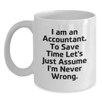 Accountant Humor White Coffee Mug, Gifts from Friends to Accountant, Graduation Unique Gifts