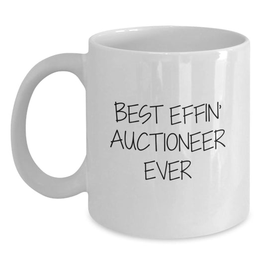 Funny Auctioneer Gifts from Friends for Christmas Unique Mugs Best Effin' Auctioneer Ever White Coffee Mugs - Main