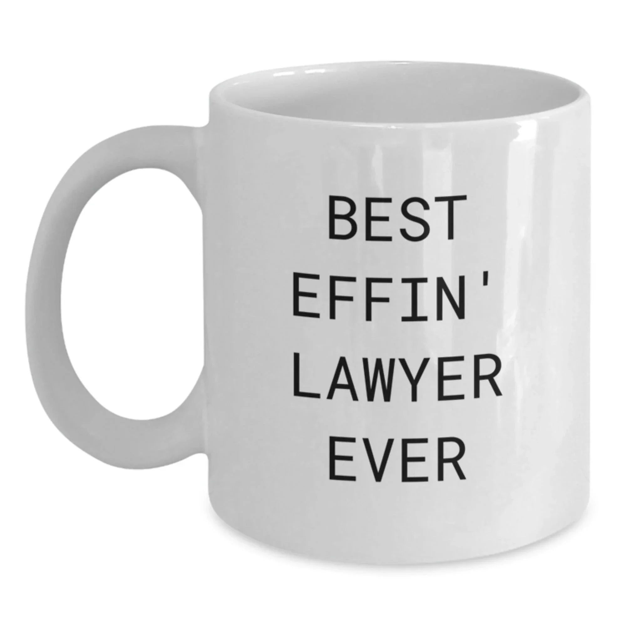Funny Lawyer Gifts from Friends - Best Effin' Lawyer Ever White Coffee Mug for Lawyer Graduation Unique Gifts
