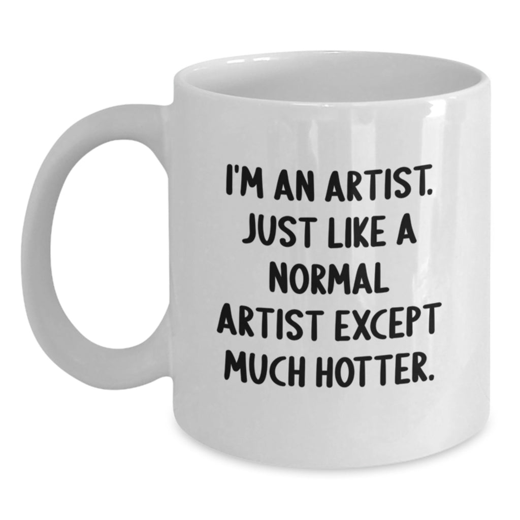 Artist Gift for Him - Humorous Coffee Mug Keepsake for Men - Main