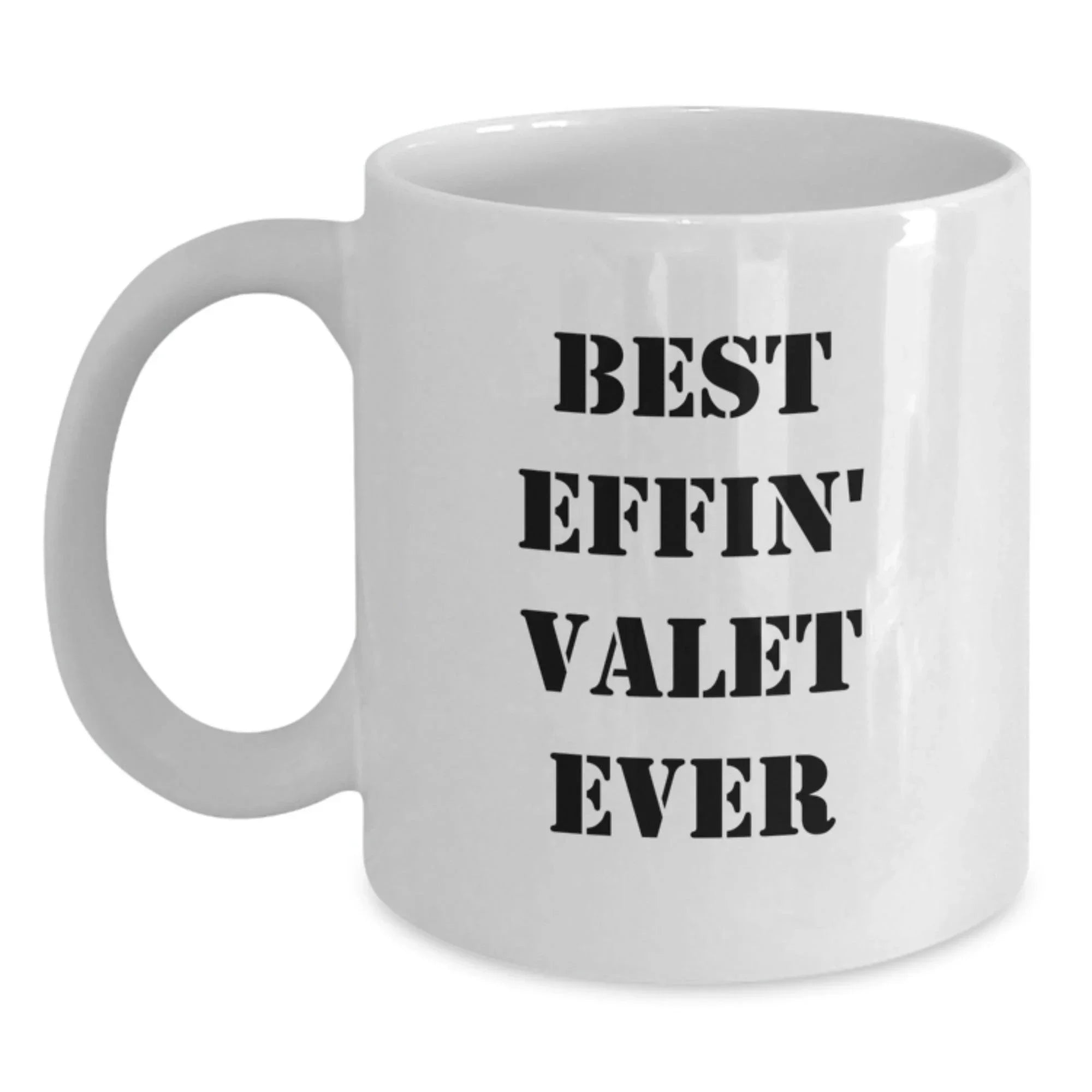 Funny Valet Gifts from Friends, Best Effin' Valet Ever White Coffee Mug for Men, Unique Graduation Gifts