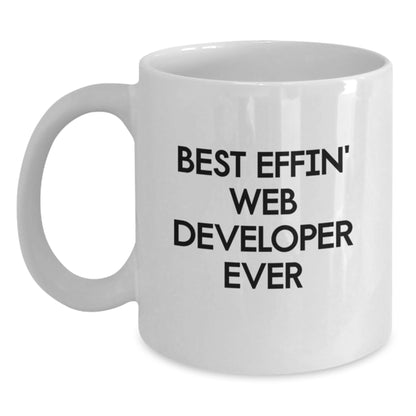 Funny Web Developer Gifts for Him, Best Effin' Web Developer Ever Quote, White Coffee Mug for Men, Unique Christmas Unique Gifts from Friends to Web Developer, 11oz or 15oz Ceramic Mug - Main