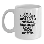 Funny Biologist Gifts for Graduation - White Coffee Mug, 11oz/15oz Capacity, Ceramic, Microwave & Dishwasher Safe - Gifts from Friends to Biologist Men - Main