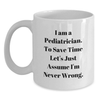 Funny Pediatrician Gifts from Friends - White Coffee Mug for Pediatrician - Christmas Unique Mugs for Doctor