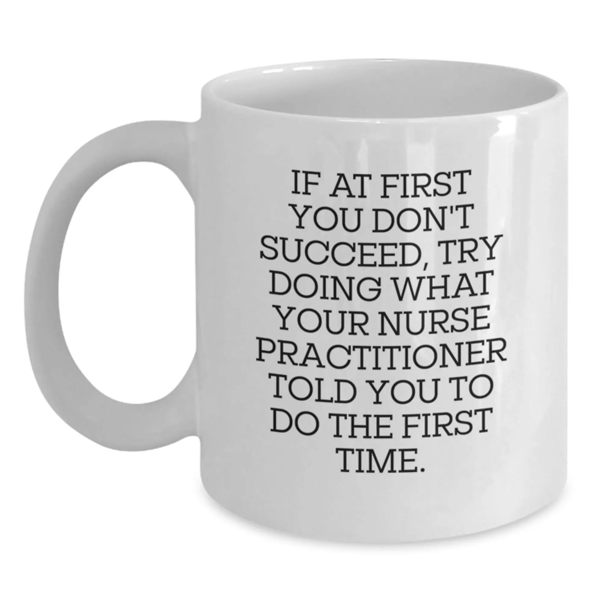 Funny Nurse Practitioner Gifts for Men Women Friends Family, Nurse Practitioner Coffee Mug with White Color, Graduation Unique Gifts from Friends, Coworkers to Nurse Practitioner - Main