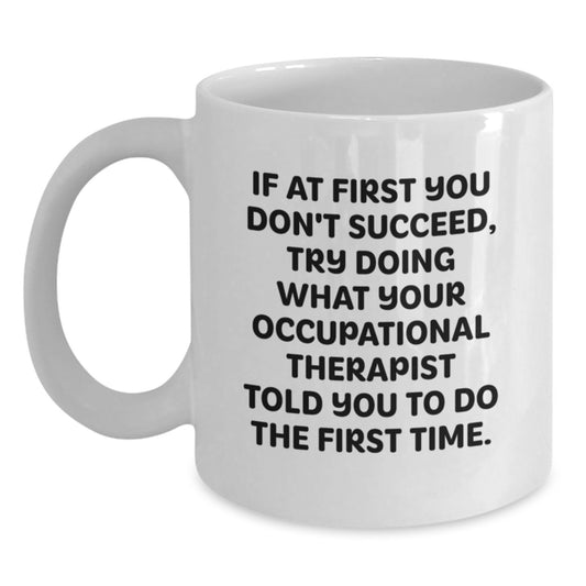 Funny Occupational Therapist Gifts from Friends to Occupational Therapist, White Coffee Mug for Occupational Therapist, Christmas Unique Gifts - Main
