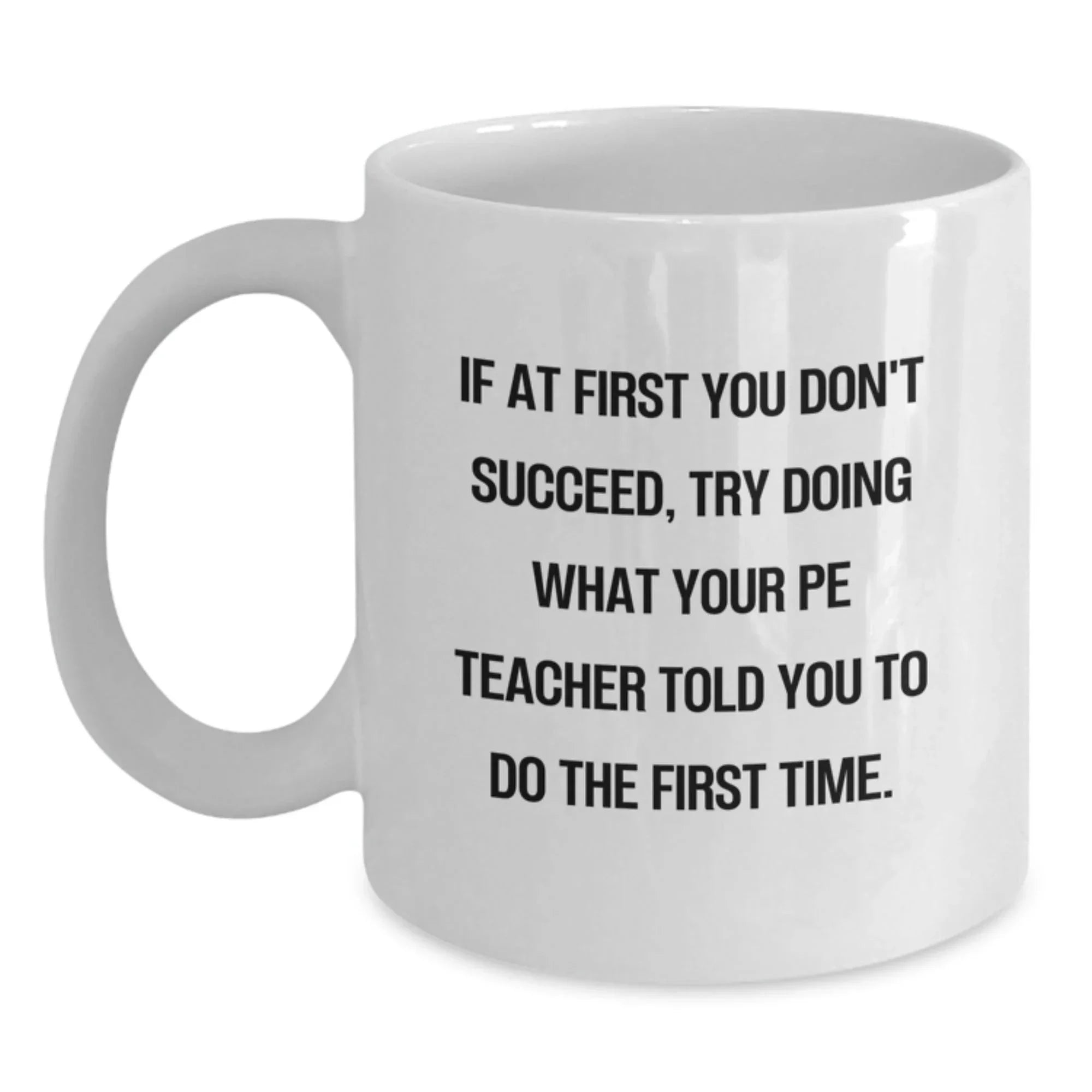 Funny PE Teacher Gift Christmas Unique White Coffee Mug for PE Teacher - Gifts from Men to PE Teacher