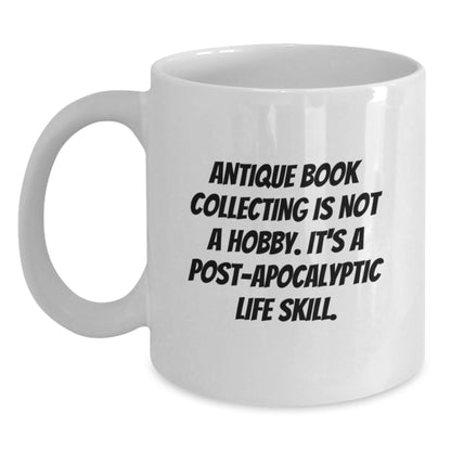 Antique Book Collecting Humor Gifts for Her, Funny White Coffee Mug, Gifts from Mom, Perfect Graduation Unique Gifts for Her, Antique Book Collecting Enthusiasts - Main
