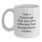 Unique Concierge Gifts from Dad for Christmas, Funny White Coffee Mug, I Am A Concierge Dad