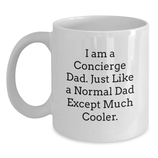 Unique Concierge Gifts from Dad for Christmas, Funny White Coffee Mug, I Am A Concierge Dad - Main