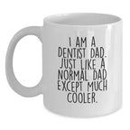 Dentist Dad Christmas Unique Gifts from Men to Friends and Family - White Coffee Mug