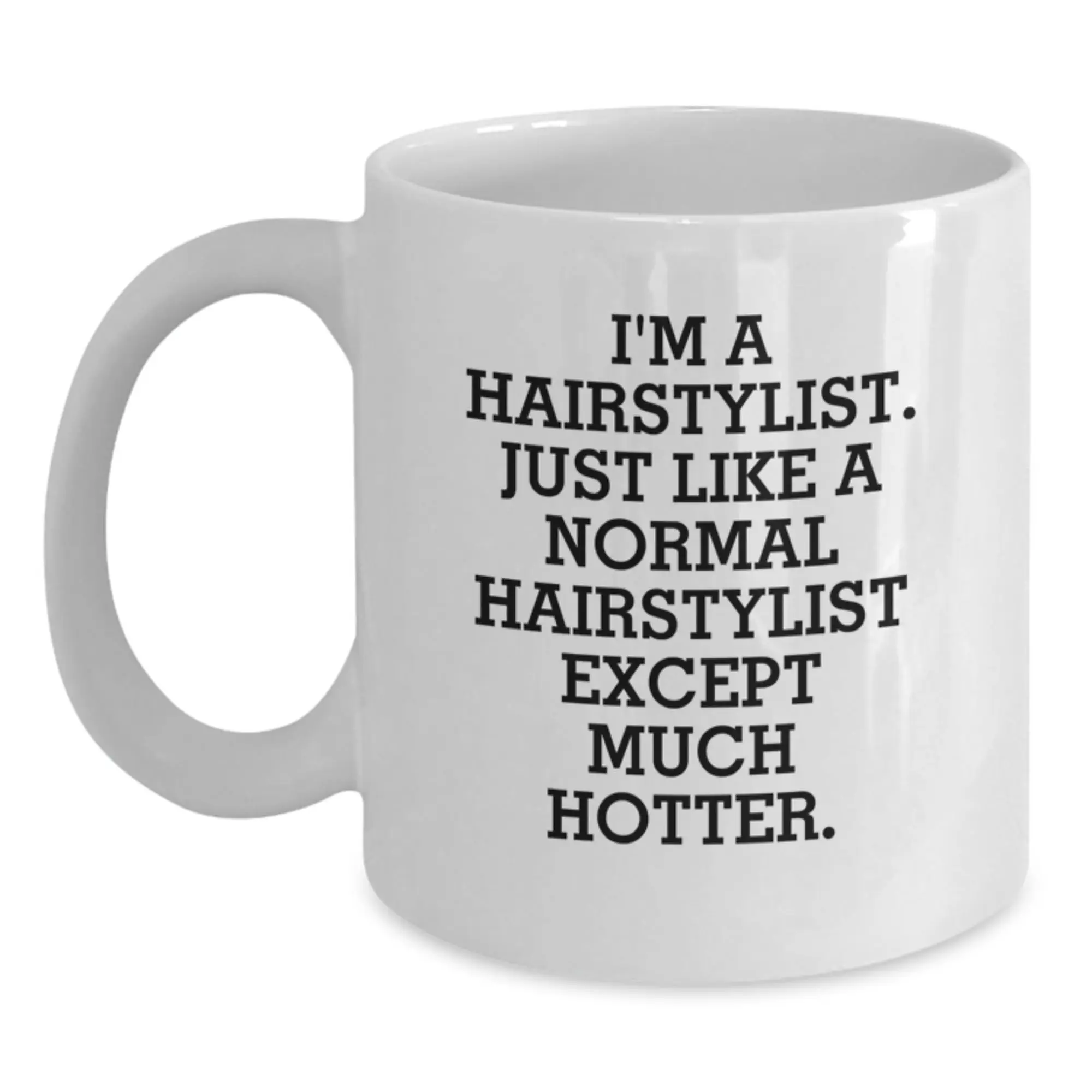 Humorous Hairstylist White Coffee Mug Novelty Birthday Gift for Friends - Main