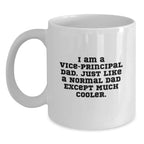 Unique Vice-Principal Gifts from Family - Funny White Coffee Mug for Vice-Principal Dad by Christmas Unique Gifts