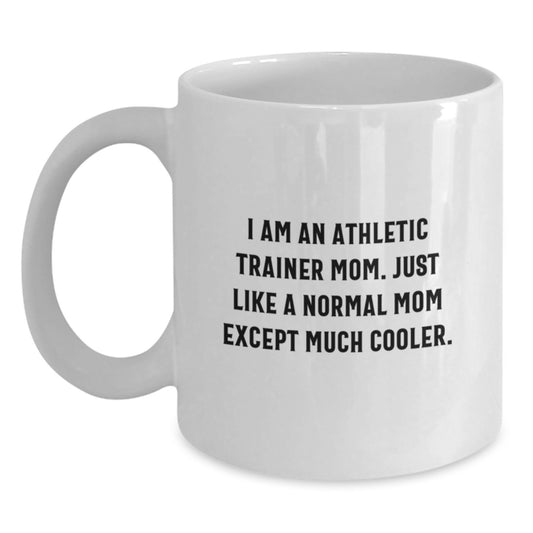Funny Athletic Trainer Mom Gifts for Her - Gifts from Friends, White Coffee Mug - Perfect Inspirational Mug for Christmas Unique Gifts - Main