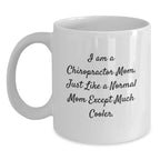 Funny Chiropractor Unique Gifts from Mom to Chiropractor Friends, White Coffee Mug with I Am A Chiropractor Mom, Christmas Unique Presents for Chiropractor