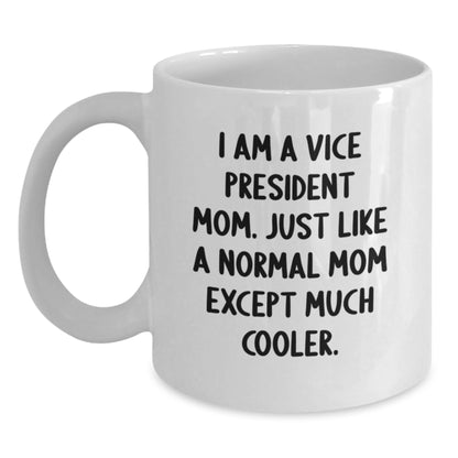 Funny Vice President Gifts for Her, I Am A Vice President Mom White Coffee Mug, Christmas Unique Presents from Family - Main