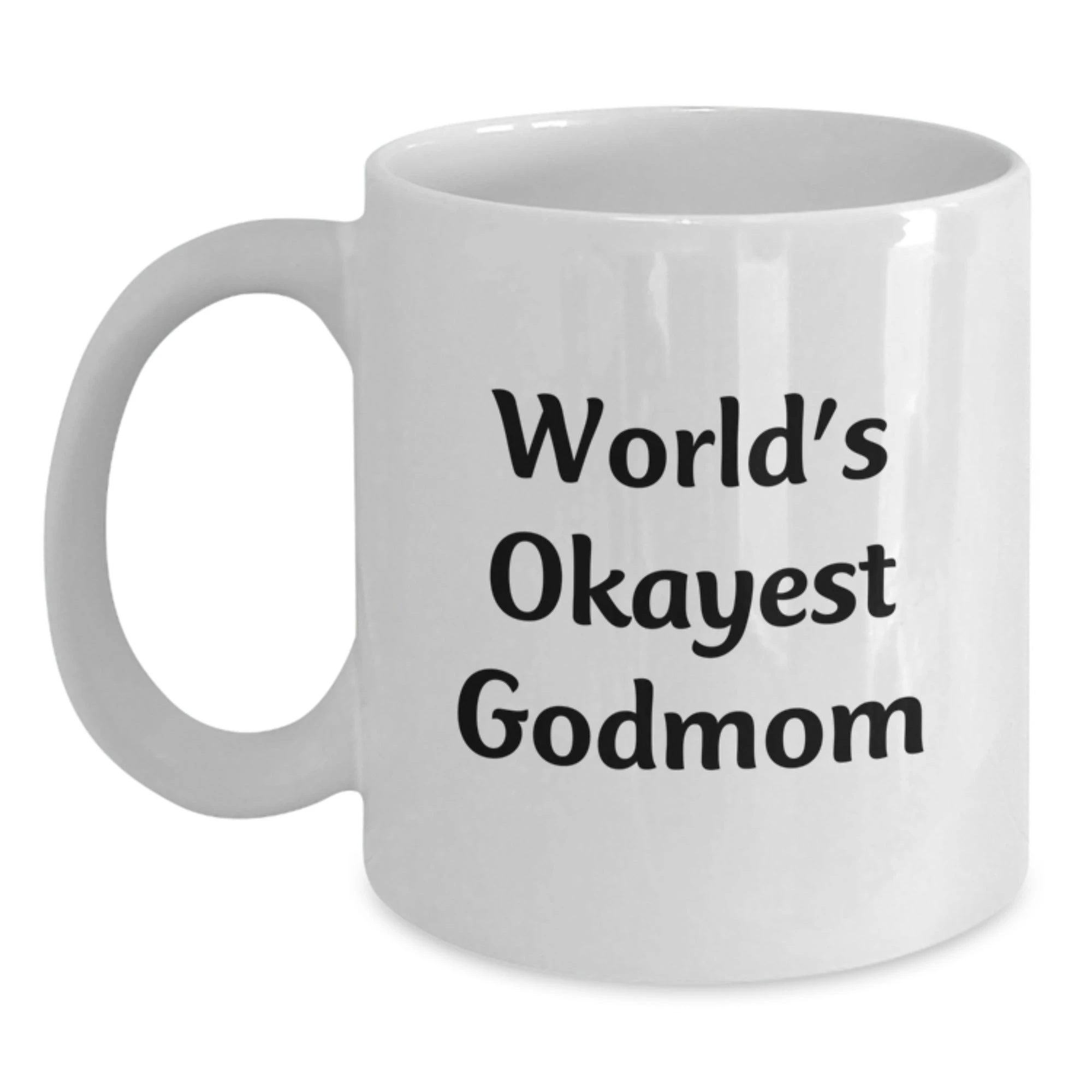 Funny Godmom Gifts from Family to Godmom, Inspirational Quote on White Coffee Mug, Christmas Unique Gifts for Godmom