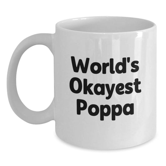 Funny Poppa Gifts from Men to Poppa White Coffee Mug World's Okayest Poppa Christmas Unique Presents - Main