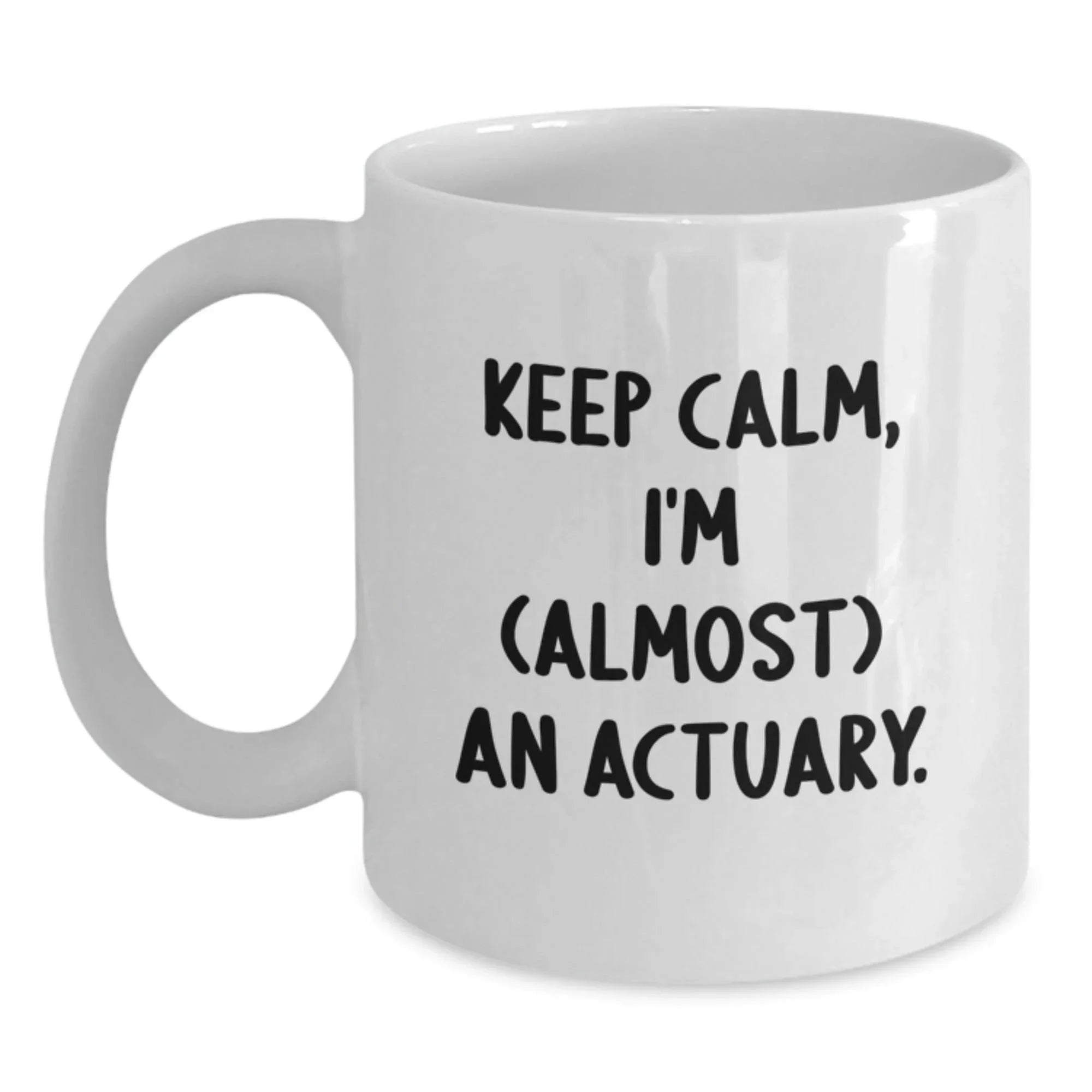 Funny Actuary Gifts for Him, Unique Keep Calm, I'm (almost) An Actuary Christmas White Coffee Mugs for Men from Family