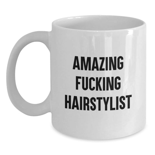 Funny Hairstylist Gifts from Friends, Amazing White Coffee Mug for Graduation, 'Amazing F--king Hairstylist' Quote - Main