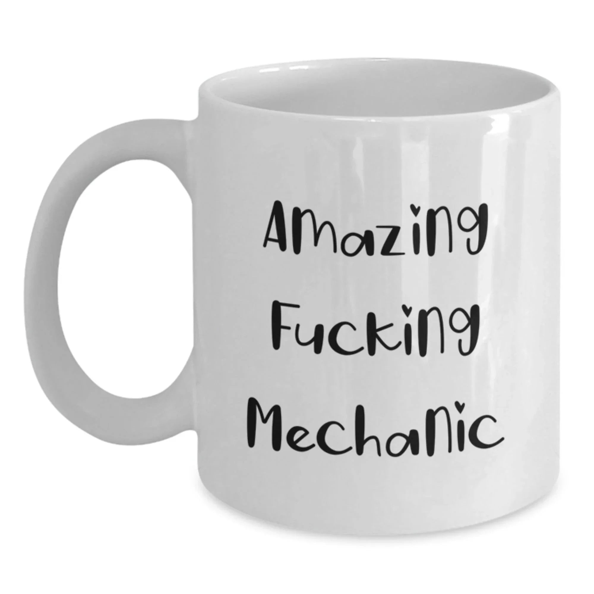 Funny Mechanic Gifts from Men to Friends, Amazing Mechanic Christmas Unique Gifts for Mechanic Lover, White Ceramic Coffee Mug