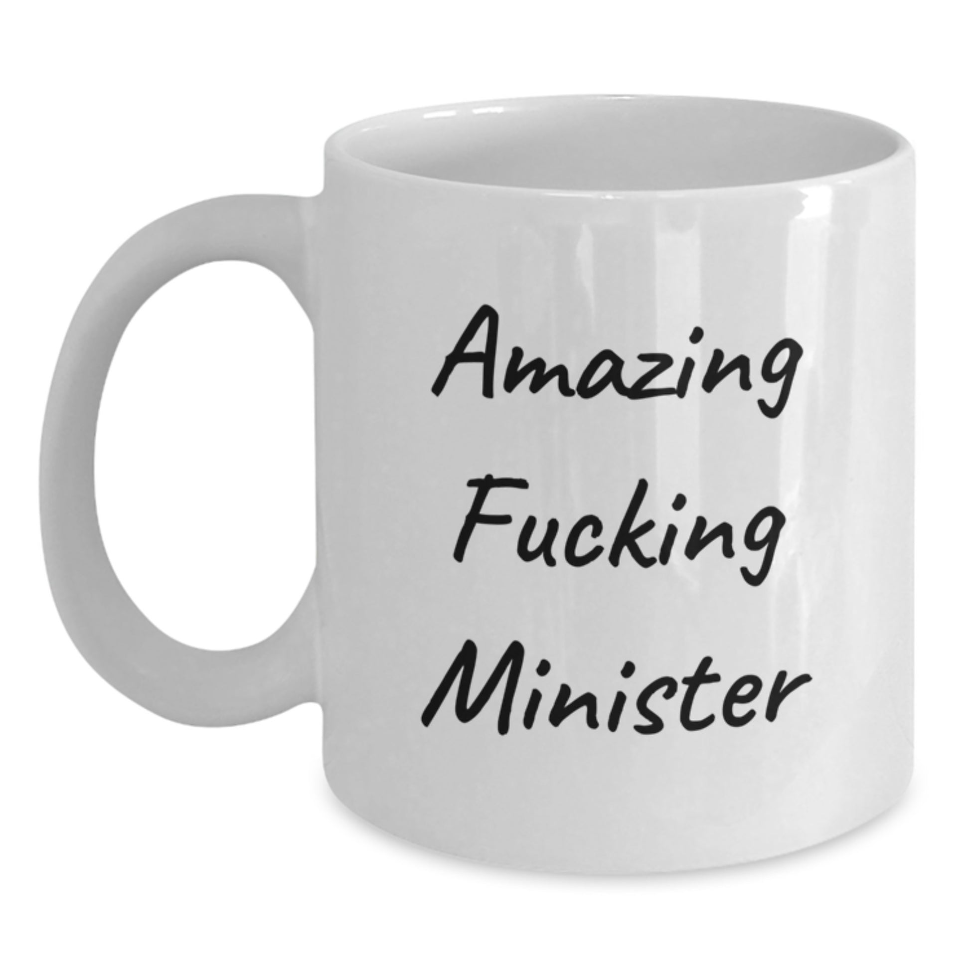 Funny Minister Quote Gifts for Men from Family - White Coffee Mug, 11oz or 15oz Capacity, Ceramic, Microwave, Dishwasher Safe - Main