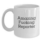 Funny Reporter Quote Gifts from Friends for Men, White Coffee Mug, Christmas Unique Presents