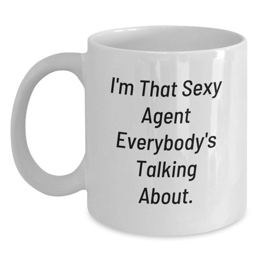 Funny Agent Gifts for Him, White Coffee Mug, 'I'm That Sexy Agent Everybody's Talking About' Christmas Unique Presents from Friends - Main