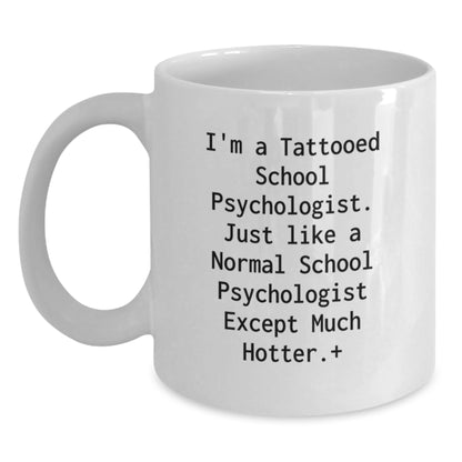 Funny School Psychologist White Coffee Mug for Christmas Unique Gifts from Friends to School Psychologist - Main