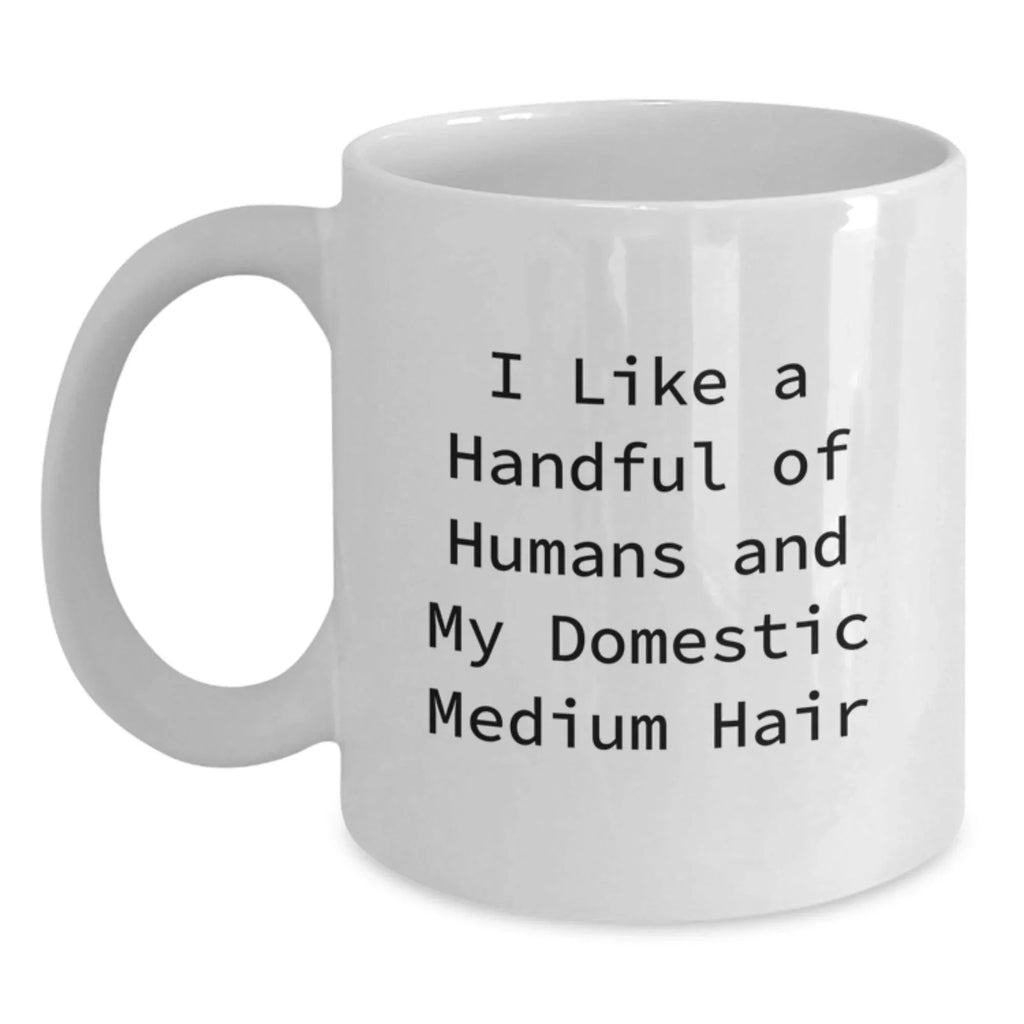 Funny Domestic Medium Hair Cat Gifts for Cat Lovers from Friends - White Coffee Mug - Perfect Christmas Unique Gifts for Domestic Medium Hair Cat Owners