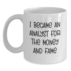Funny Analyst Gifts from Friends and Family - White Coffee Mug