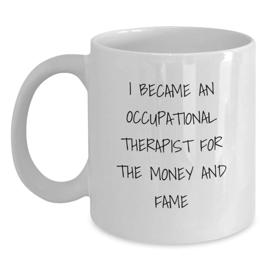 Occupational Therapist Humor Gifts from Friends, Occupational Therapist Unique Birthday Unique Gifts, Funny Quote White Coffee Mug - Main