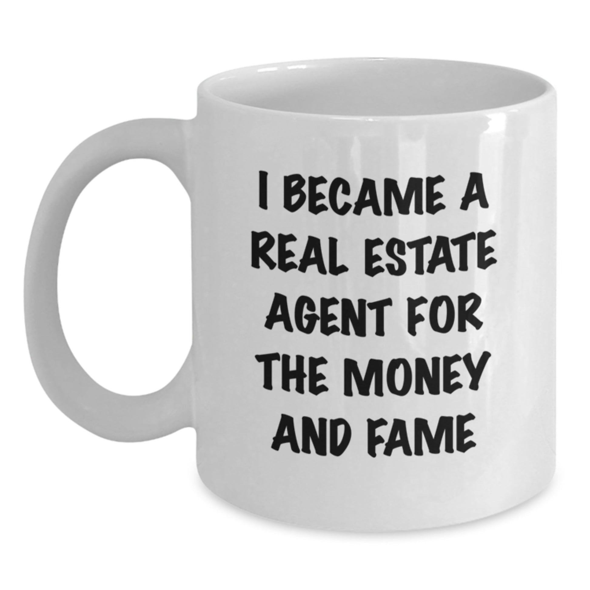 Real Estate Agent Funny Quote Gifts from Friends for Birthday White Coffee Mug, Perfect Real Estate Agent White Mug, Real Estate Agent Agent Gifts, Inspirational Real Estate Agent Quote White Mug - Main