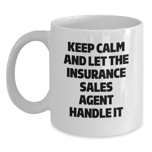Funny Gifts from Friends and Family - Insurance Sales Agent White Christmas Coffee Mug - Keep Calm And Let The Insurance Sales Agent Handle It - Main