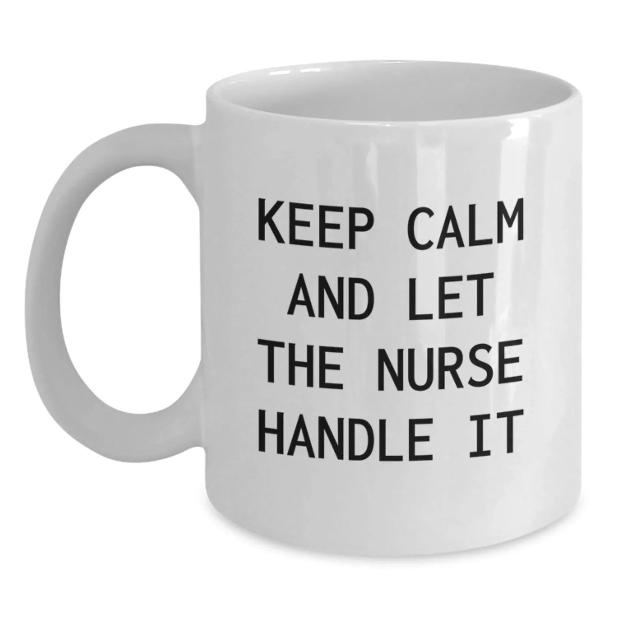 Nurse Humor Gifts from Friends and Family - White Coffee Mug - Christmas Unique Presents for Nurses