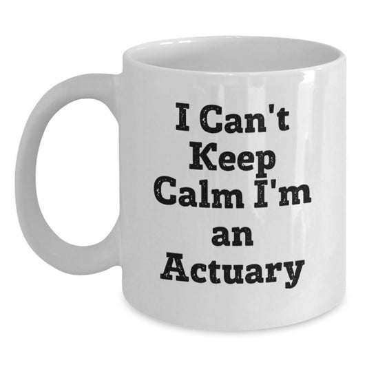 Gifts for Actuaries Funny Quote I'm An Actuary White Coffee Mug for Men, Women, Friends, Coworkers, Family, Christmas Unique Gifts - Main