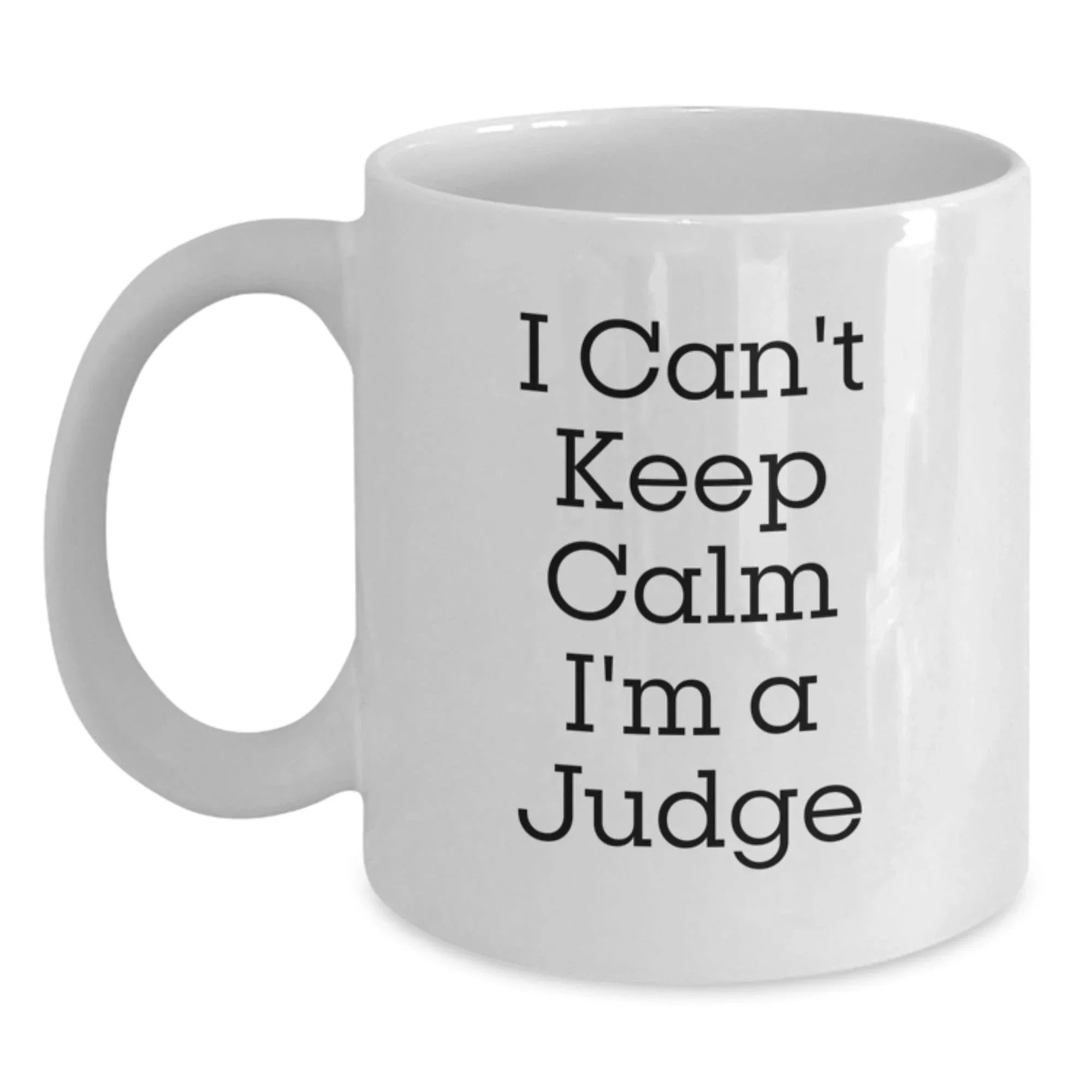 Funny Judge White Coffee Mug Gifts from Men to Judges, I'm A Judge White Mug for Judge's Friends, Unique Christmas Unique Gifts for Judge