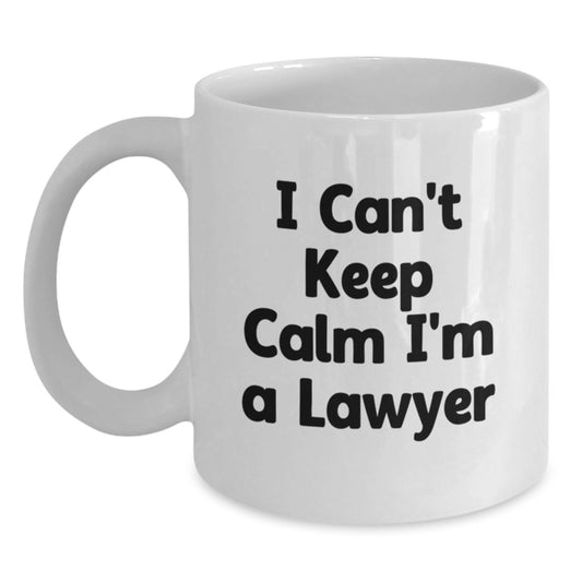 Funny Lawyer Gifts for Men, White Coffee Mug, 'I Can't Keep Calm I'm A Lawyer' Christmas Unique Presents - Main