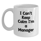 Funny I'm a Manager White Coffee Mug Gifts from Men Women Friends Coworkers Family for Manager