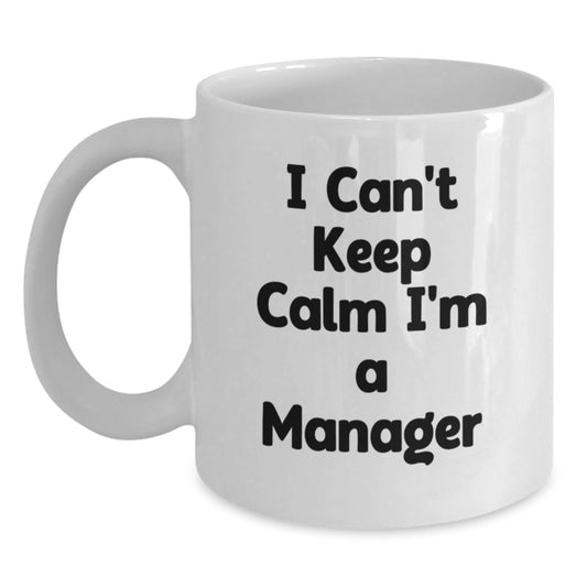 Funny I'm a Manager White Coffee Mug Gifts from Men Women Friends Coworkers Family for Manager - Main