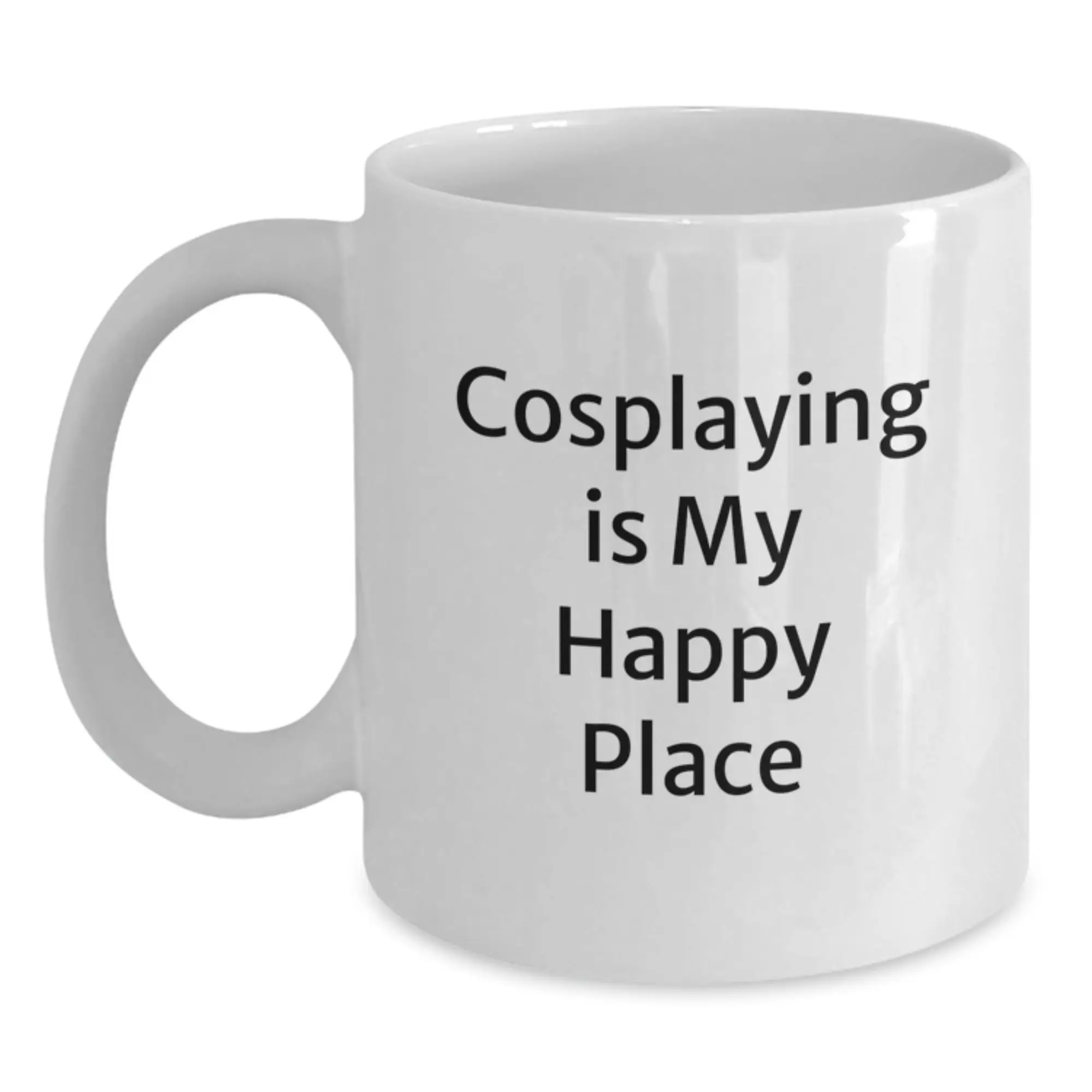 Funny Cosplaying Gifts for Cosplayers Graduation Unique White Coffee Mugs from Friends, Inspirational Quote - Cosplaying Is My Happy Place - Main