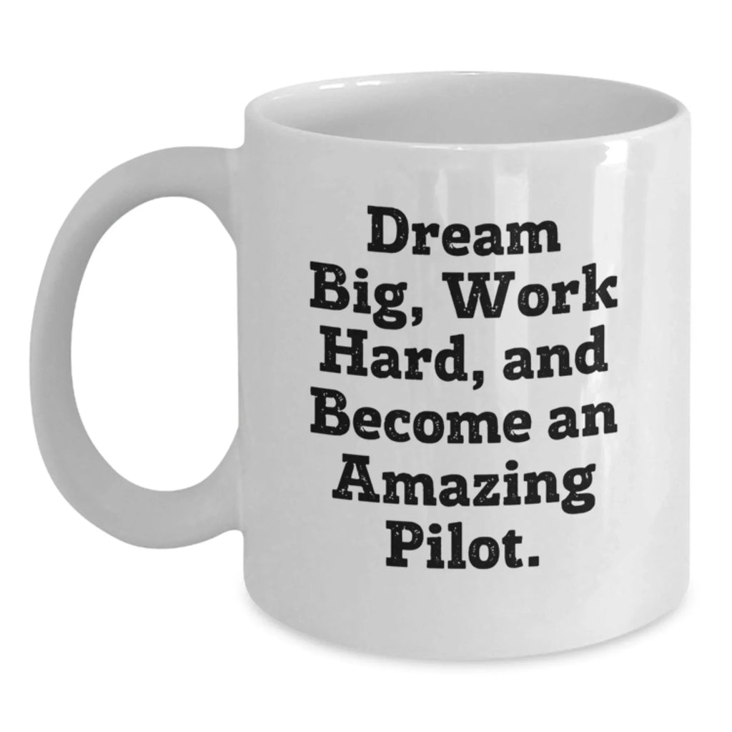 Inspirational Pilot Quotes White Coffee Mug Gifts from Men to Pilot Friends