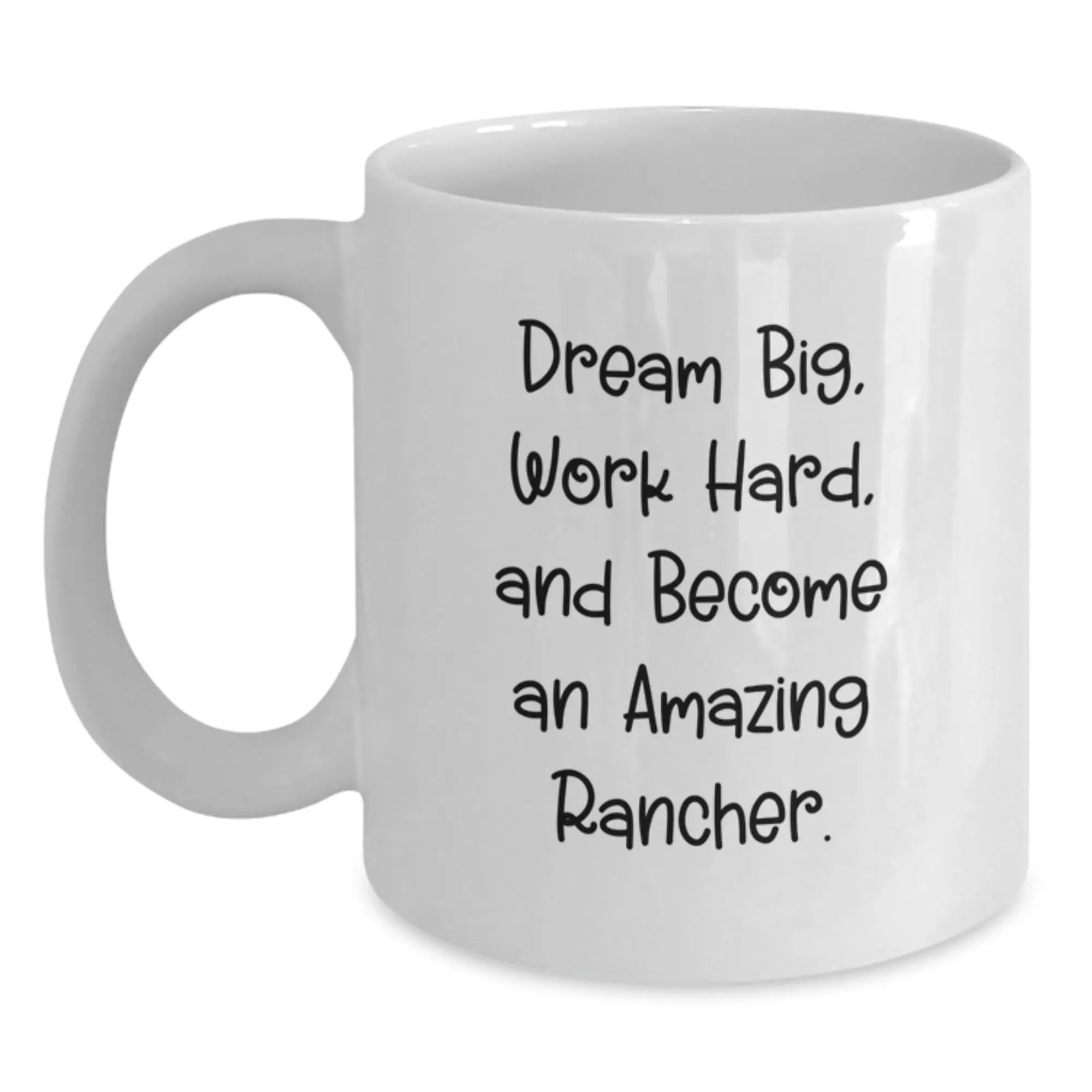 Funny Rancher Gifts from Men for Him Birthday Unique White Coffee Mugs with Dream Big Work Hard Quote - Inspirational Rancher Ideas - Main